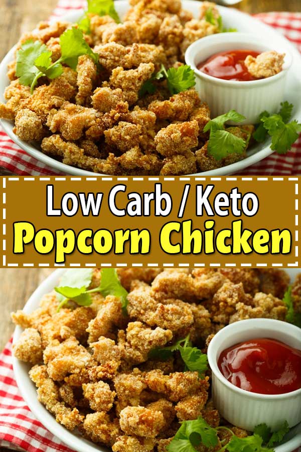 Low Carb Keto Popcorn Chicken